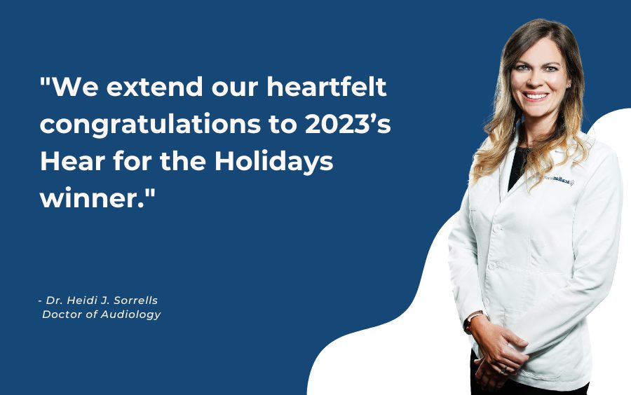 We extend our heartfelt congratulations to 2023’s Hear for the Holidays winner.